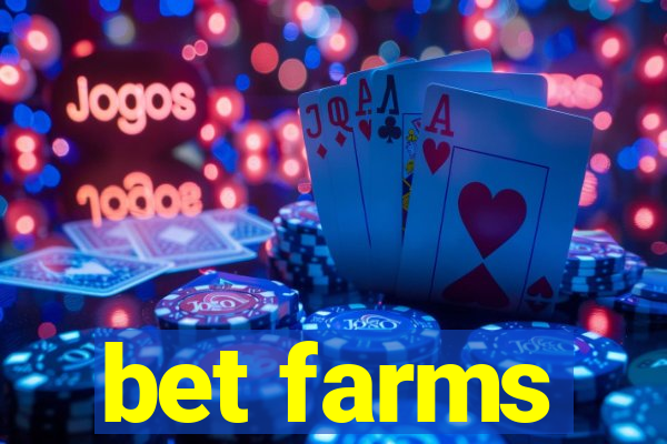 bet farms